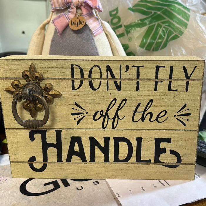 DONT FLY OFF THE HANDLE BOX SIGN