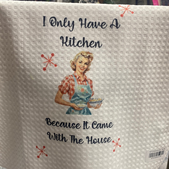 KITCHEN BECAUSE IT CAME WITH THE HOUSE TEA TOWEL