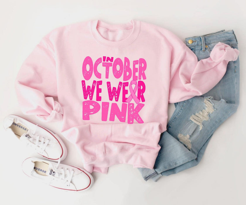 In October We Wear Pink Sweatshirt