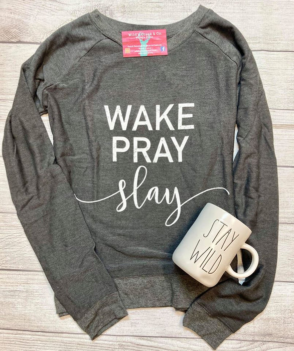 Wake Pray Slay Sweatshirt