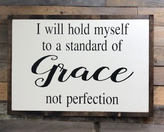 Standard of Grace not Perfection