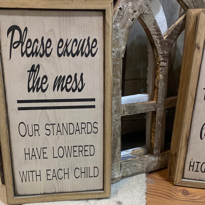 PLEASE EXCUSE THE MESS SIGN