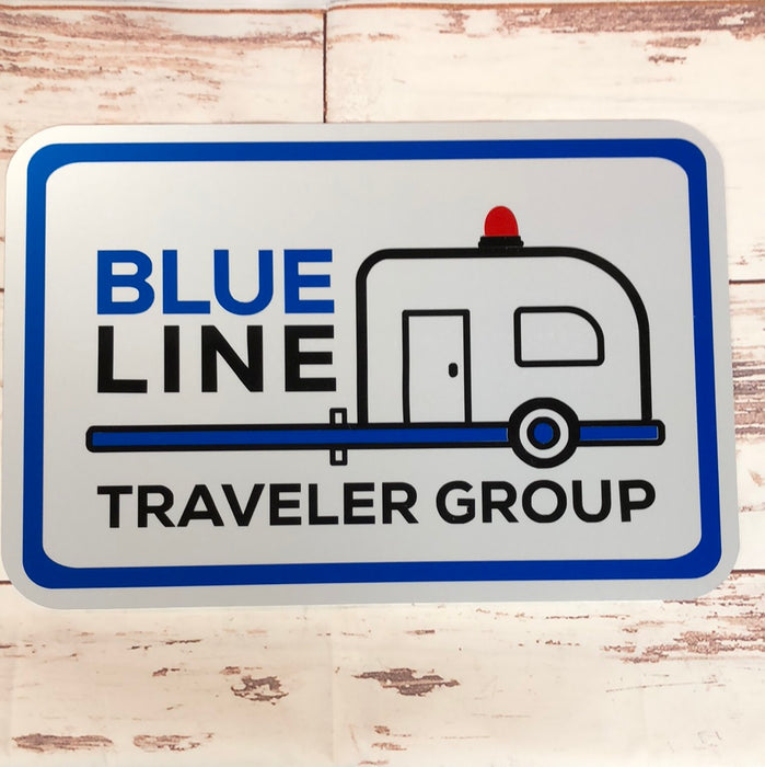 12 x 18 Inch BLUE LINE TRAVELER GROUP SIGN