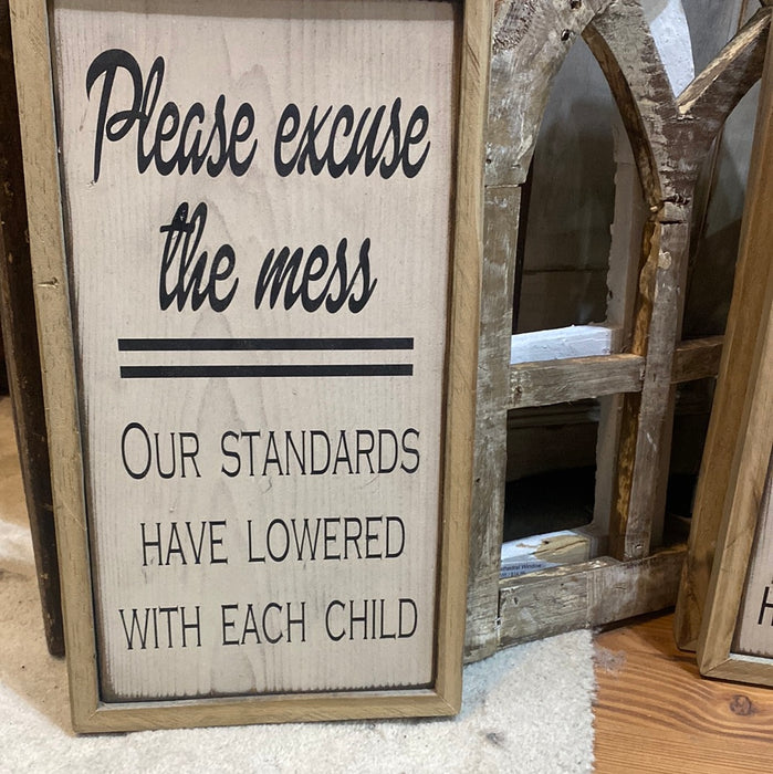 PLEASE EXCUSE THE MESS SIGN
